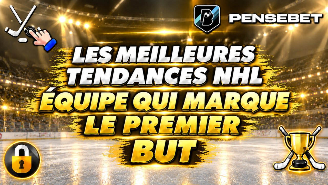 Les meilleures tendances NHL équipe qui marque le premier but du 13-10-2026
