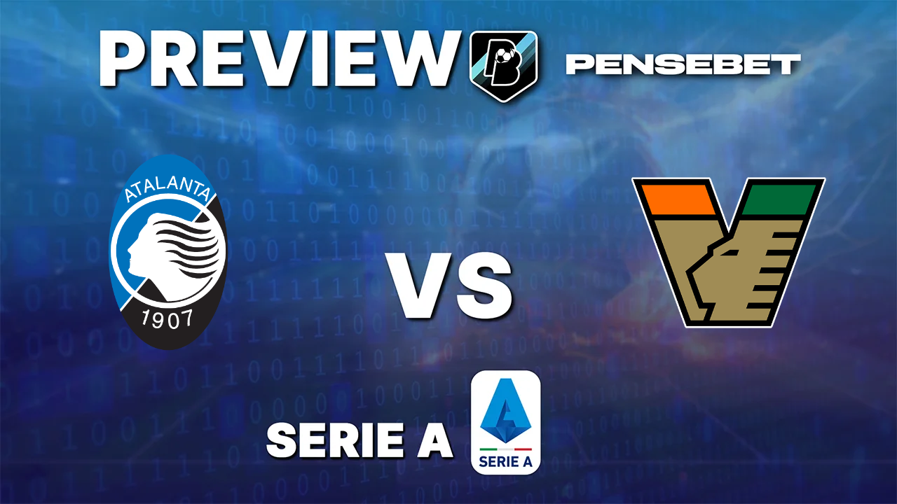 Atalanta vs Venezia - Pronostic Gratuit Serie A - 12/10/2026 Atalanta vs Venezia - Pronostic Gratuit Serie A - 12/10/2026