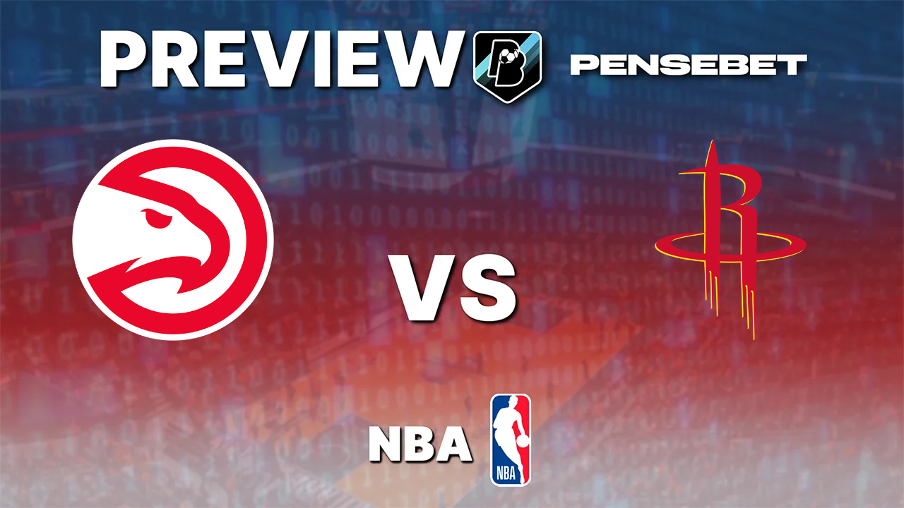 Atlanta Hawks vs Houston Rockets - Pronostic Gratuit NBA Pronostic Atlanta Hawks vs Houston Rockets NBA