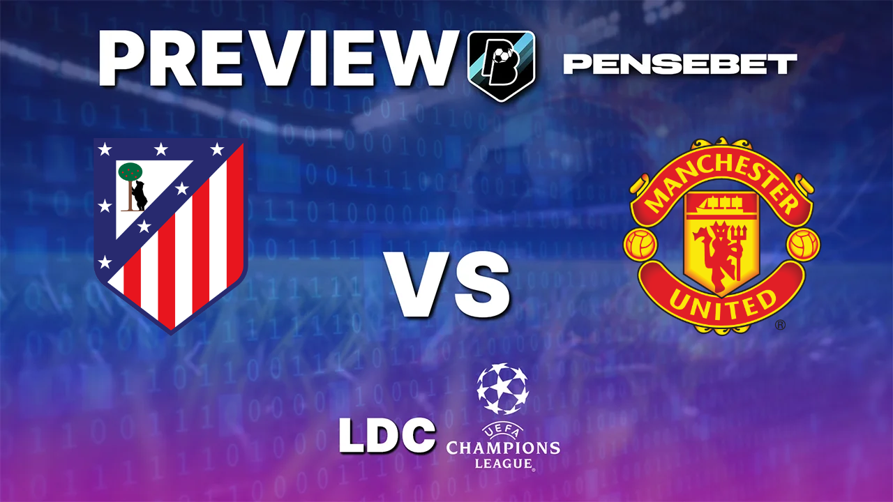 Atlético Madrid vs Manchester United - Pronostic Gratuit Ligue des Champions - 13/10/2026 Pronostic Atlético Madrid vs Manchester United Ligue des Champions
