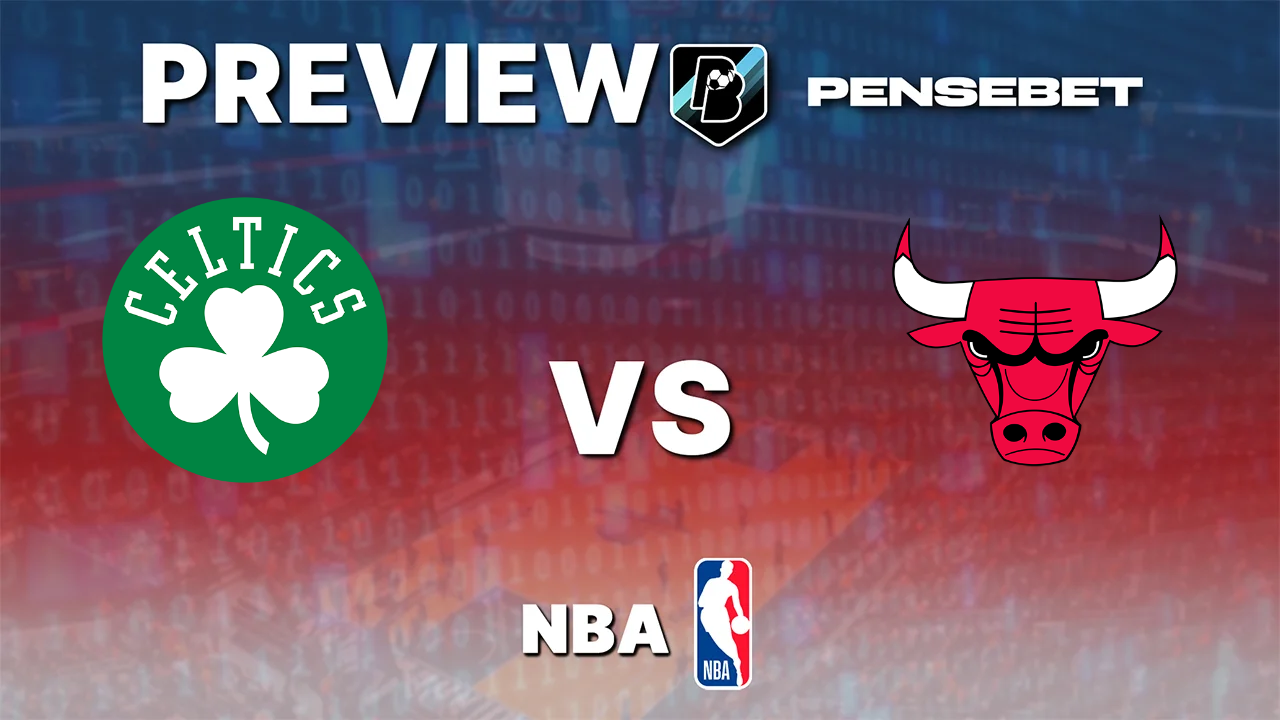 Boston Celtics vs Chicago Bulls - Pronostic Gratuit NBA Pronostic Boston Celtics vs Chicago Bulls NBA