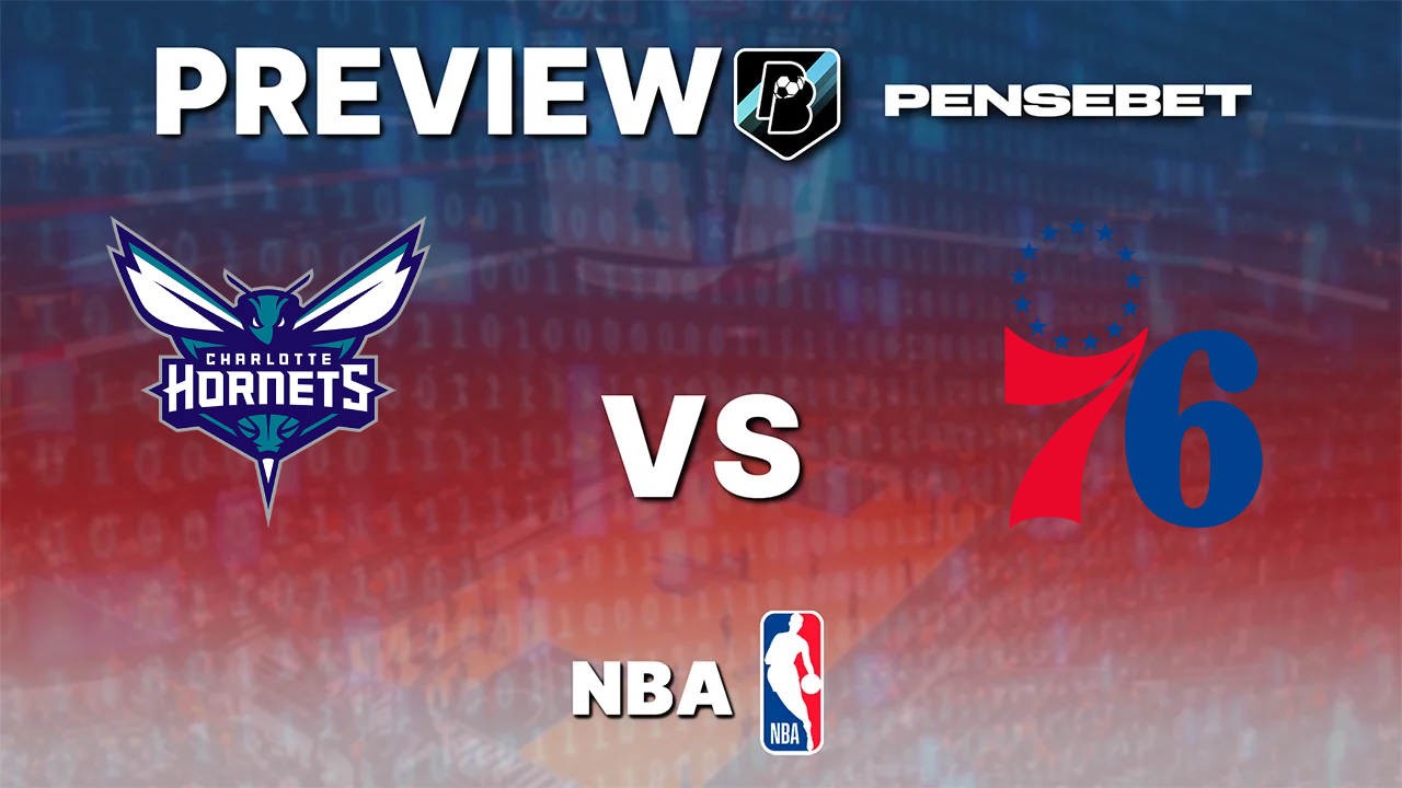 Charlotte Hornets vs Philadelphia 76ers - Pronostic Gratuit NBA Pronostic Charlotte Hornets vs Philadelphia 76ers NBA