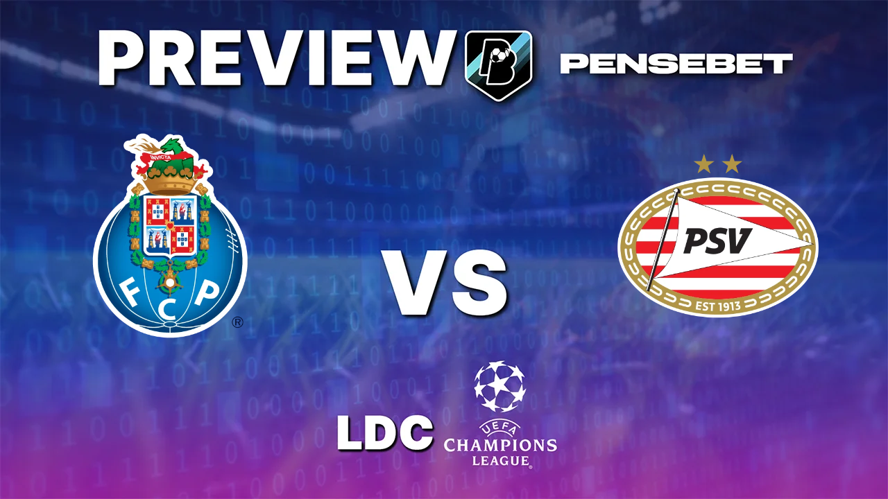 Pronostic FC Porto vs PSV Eindhoven Ligue des Champions