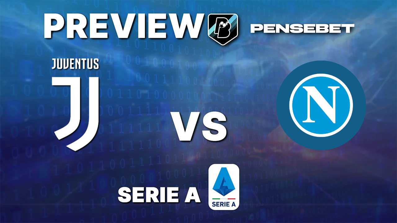 Juventus vs Naples - Pronostic Gratuit Serie A Pronostic Juventus vs Naples Serie A