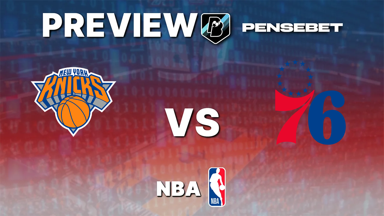 New York Knicks vs Philadelphia 76ers - Pronostic Gratuit NBA - 20/10/2026 Pronostic New York Knicks vs Philadelphia 76ers NBA