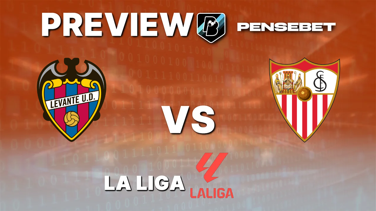 Levante UD vs Séville FC - Pronostic Gratuit La Liga - 12/10/2026 Pronostic Levante UD vs Séville FC La Liga