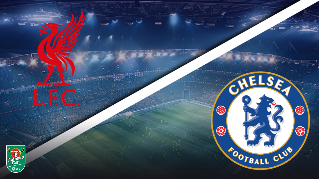 Liverpool vs Chelsea - Pronostic Gratuit EFL Cup Pronostic Liverpool vs Chelsea EFL Cup