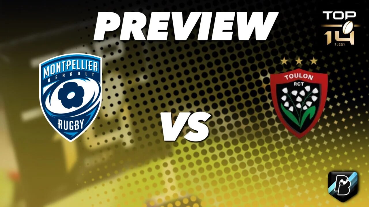 Pronostic Montpellier vs Toulon Top 14