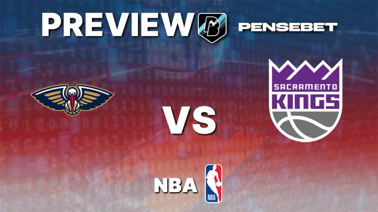 New Orleans Pelicans vs Sacramento Kings – Pronostic Gratuit NBA