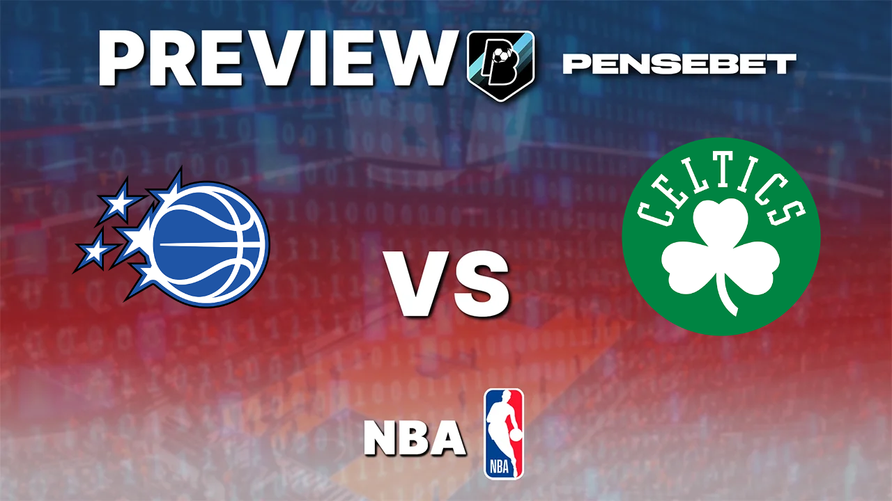 Orlando Magic vs Boston Celtics - Pronostic Gratuit NBA Pronostic Orlando Magic vs Boston Celtics NBA