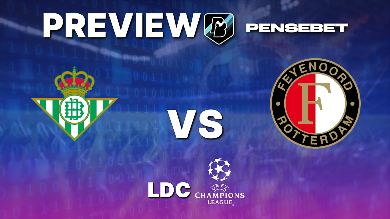 Pronostic Real Betis vs Feyenoord Ligue des Champions