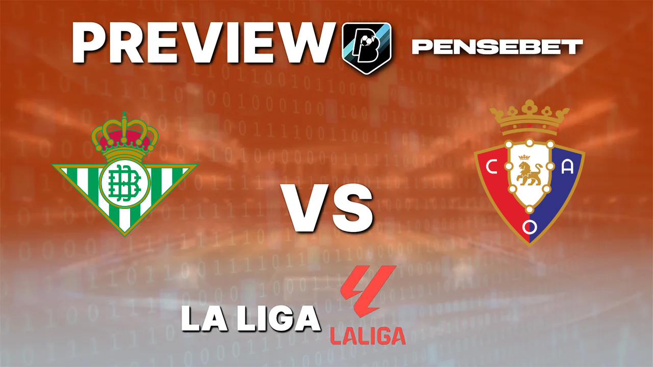 Real Betis vs Osasuna - Pronostic Gratuit La Liga - 11/10/2026 Pronostic Real Betis vs Osasuna La Liga
