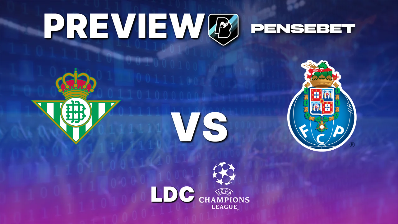 Real Betis vs Porto - Pronostic Gratuit Ligue des Champions - 14/10/2026 Pronostic Real Betis vs Porto Ligue des Champions