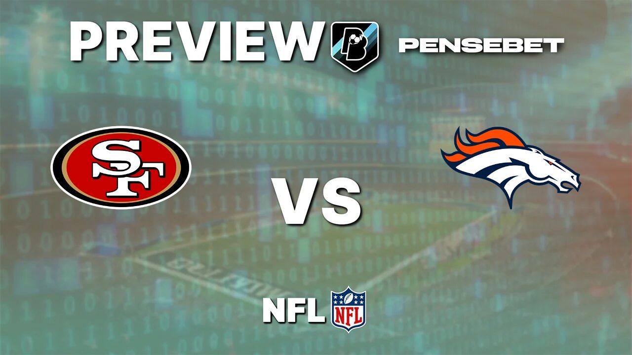 Pronostic San Francisco 49ers vs Denver Broncos NFL