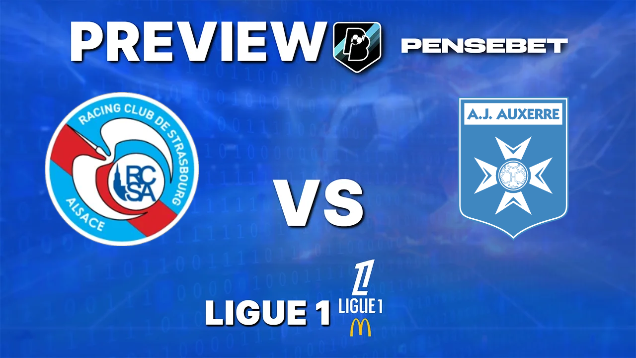 Strasbourg vs Auxerre - Pronostic Gratuit Ligue 1 Pronostic Strasbourg vs Auxerre Ligue 1