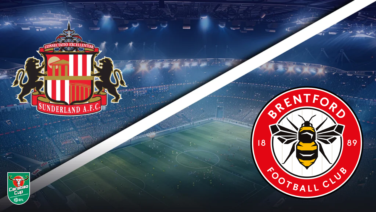 Sunderland vs Brentford - Pronostic Gratuit EFL Cup Pronostic Sunderland vs Brentford EFL Cup