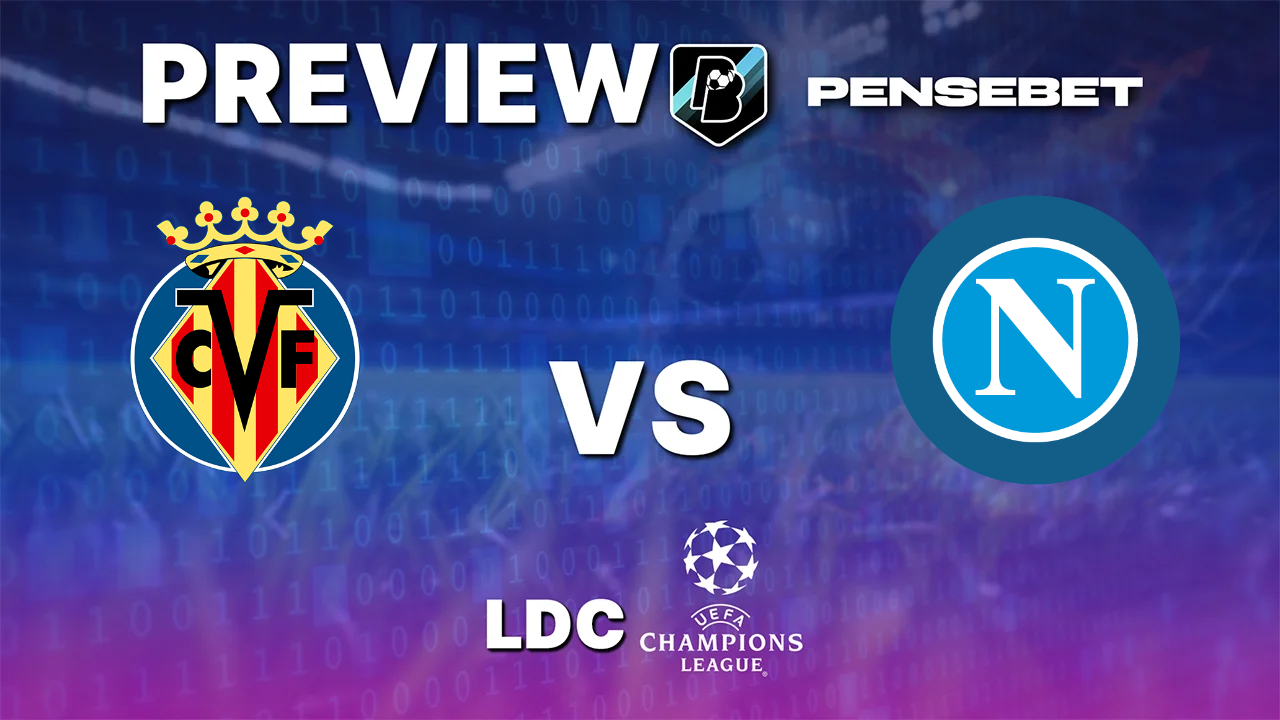 Villarreal vs Naples - Pronostic Gratuit Ligue des Champions - 13/10/2026 Pronostic Villarreal vs Naples Ligue des Champions